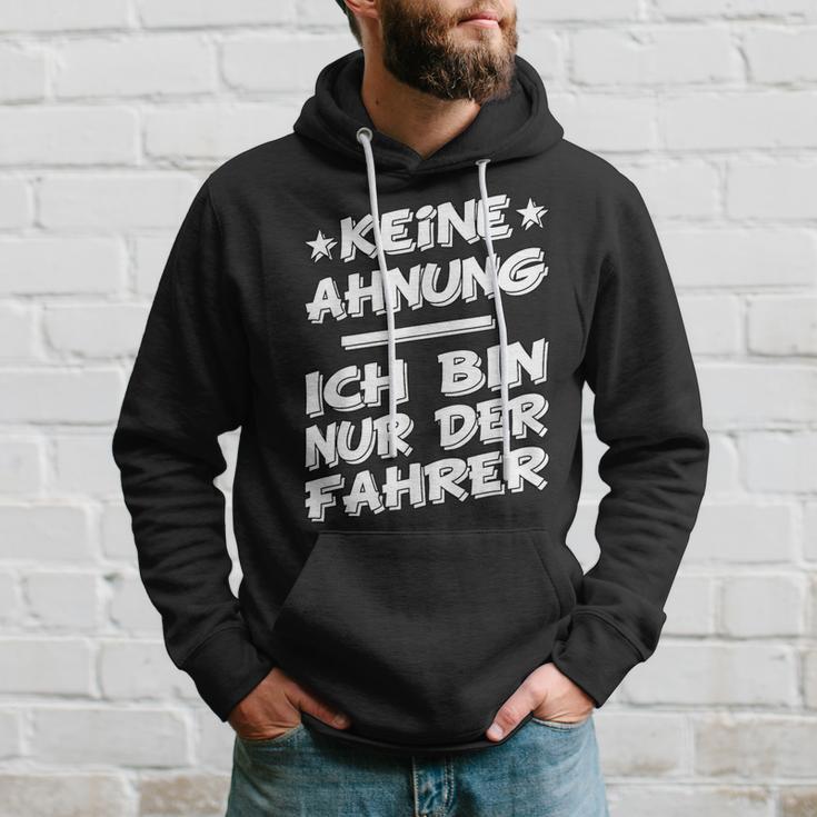 Keine Ahnung Ich Bin Nur Der Dahrerom Fahrervice Taxi Kapuzenpullover Geschenke für Ihn