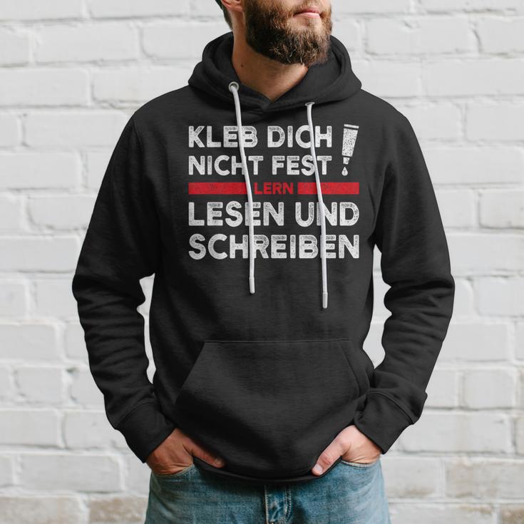 Klimakleber Schwarzes Hoodie Kleb Dich Nicht Fest - Lern Lesen & Schreiben Geschenke für Ihn