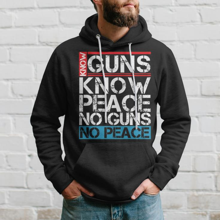 Know Guns Know Peace No Guns No Peace Hoodie Gifts for Him