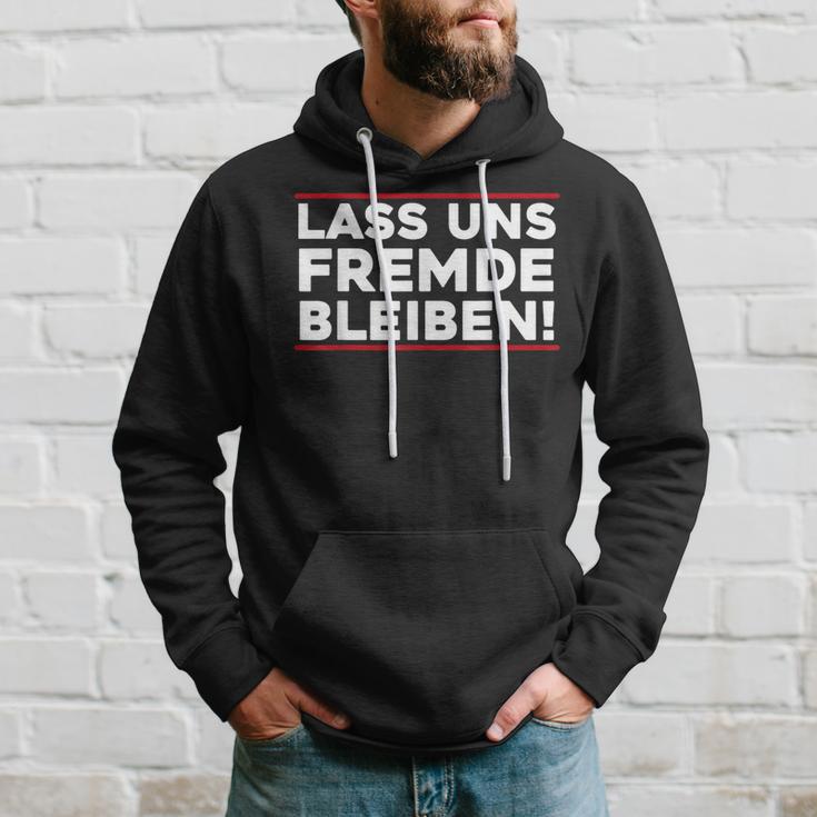 Lass Uns Fremde Bleibt Menschenhasser Let's Stay Kapuzenpullover Geschenke für Ihn