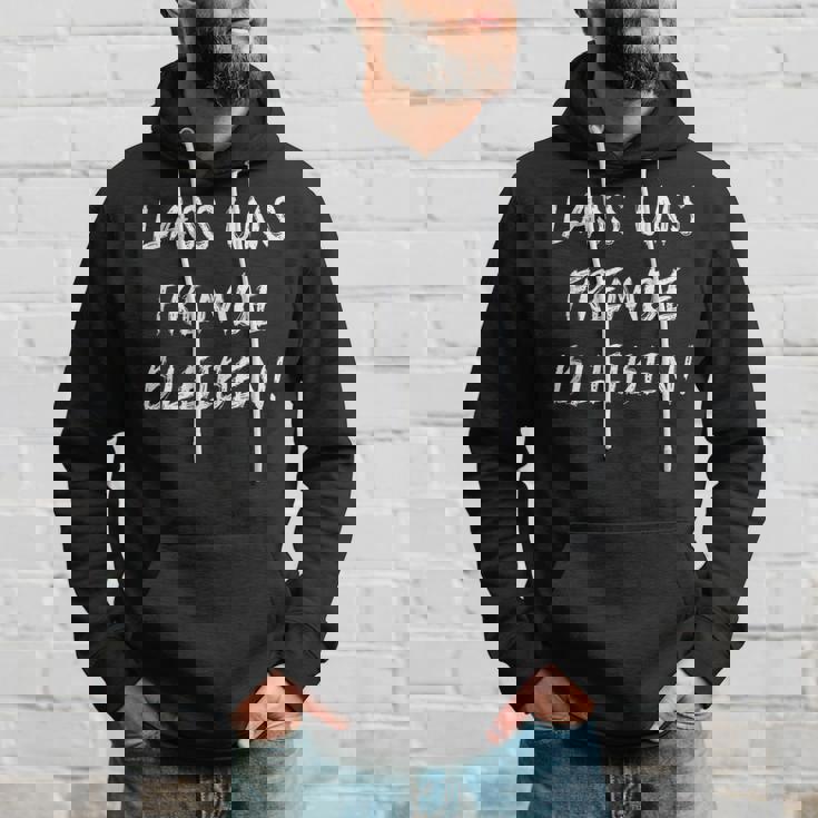 Lass Uns Stranger Bleiben Friends Get To Know Ironie Hoodie Geschenke für Ihn