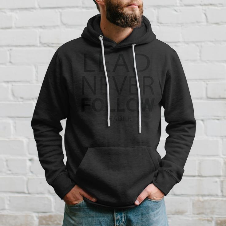 Lead Never Follow Leaders Leadership Hoodie Gifts for Him