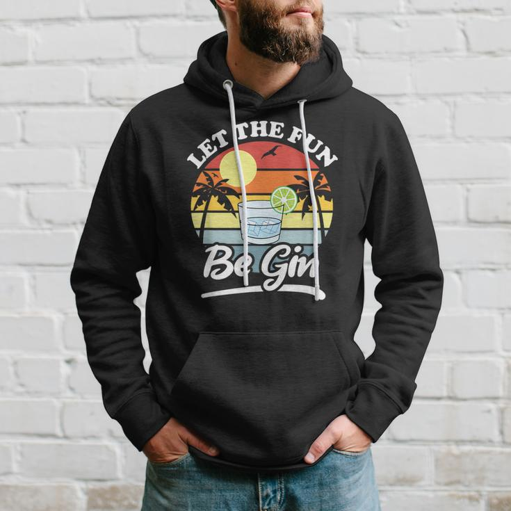 Let The Fun Be Gin Drinking Alcohol Lover Pun Hoodie Gifts for Him