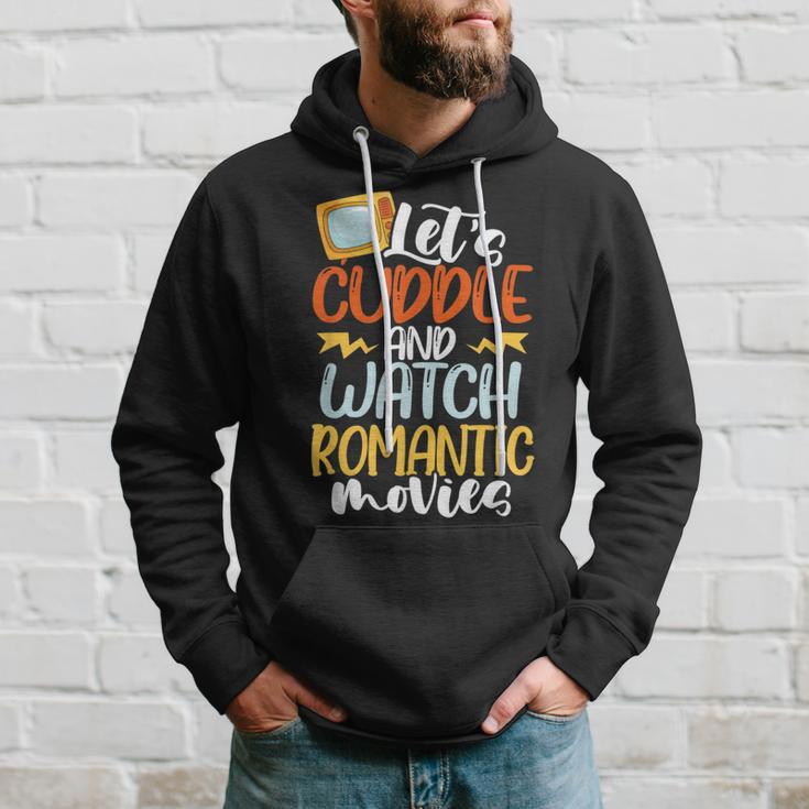 Let’S Cuddle And Watch Romantic Movies Hoodie Gifts for Him