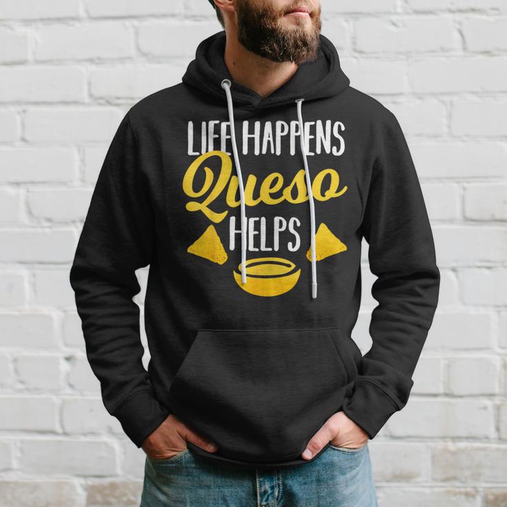 Life Happens Queso Helps Chips And Cheese Lover Hoodie Gifts for Him