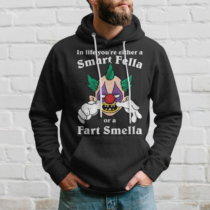 In Life You're Either A Smart Fella Or A Fart Smella Clown Hoodie Gifts for Him