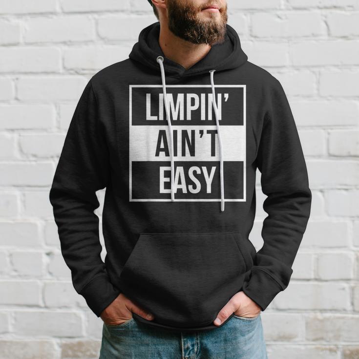 Limpin Ain't Easy Broken Bones Leg InjuryHoodie Gifts for Him