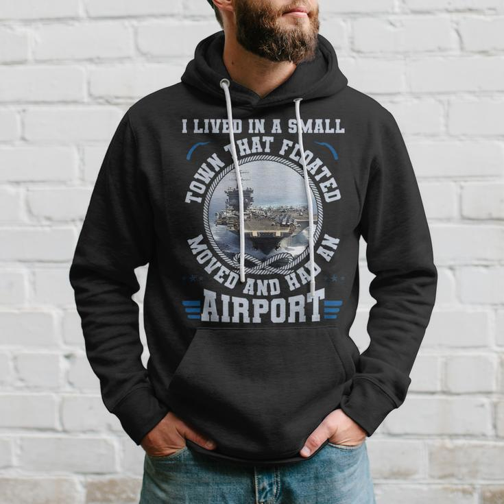 I Lived In A Small Town That Floated US Aircraft Carrier Hoodie Gifts for Him