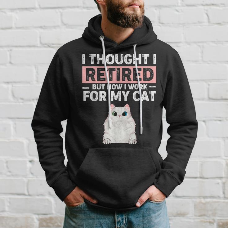 Ljwy I Though I Retired Now I Work For My Cat Pet Cat Lover Hoodie Gifts for Him