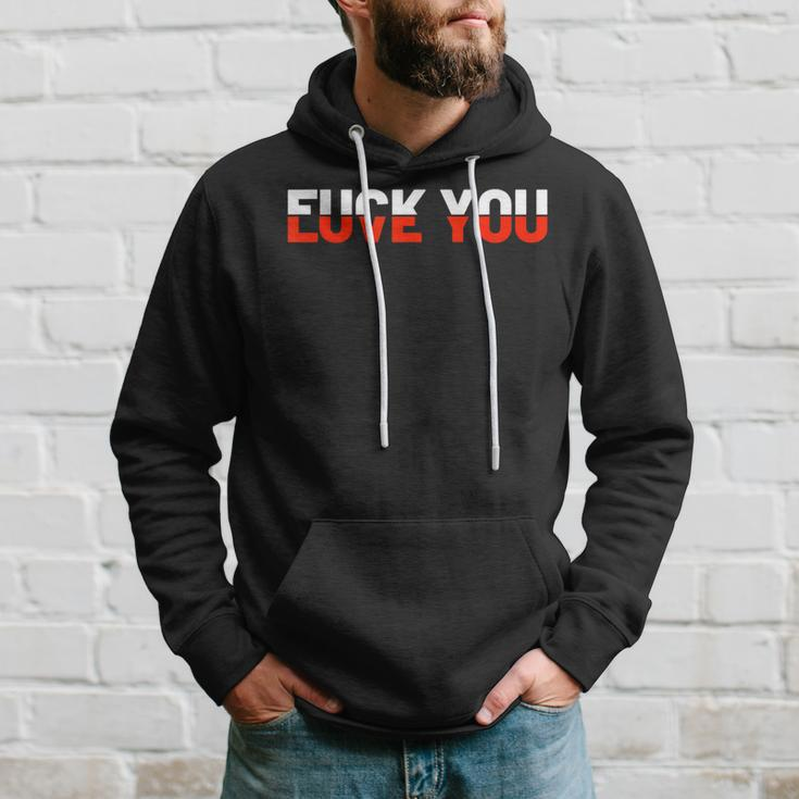 Love You Fuck You Love And Hate Hoodie Gifts for Him