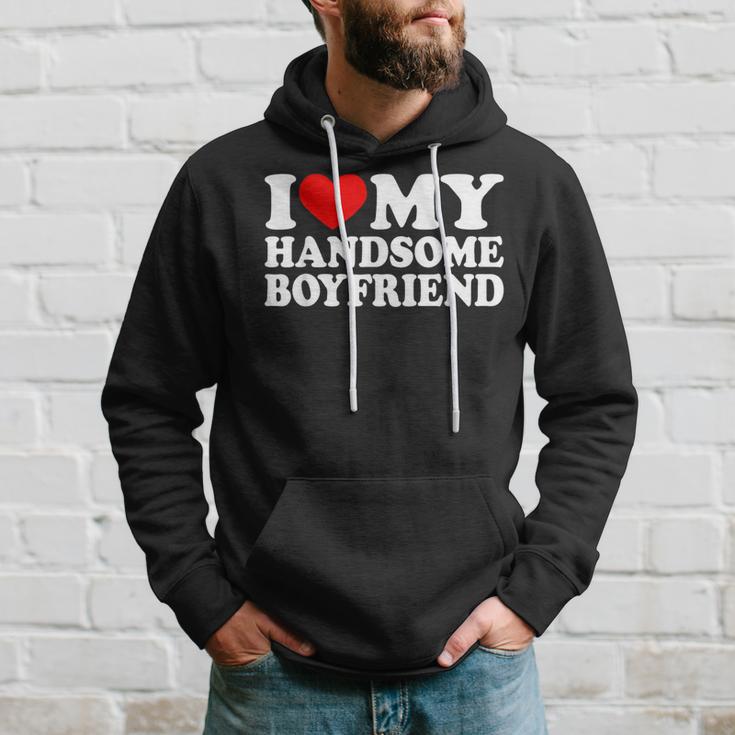 I Love My Handsome Boyfriend I Love My Boyfriend Hoodie Gifts for Him