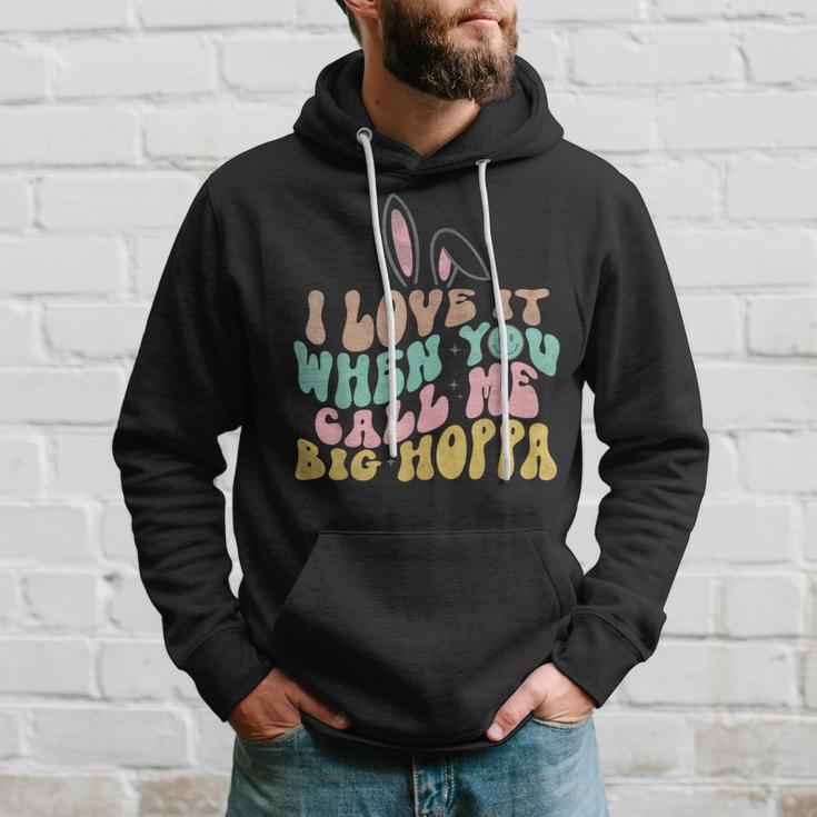I Love It When You Call Me Big Hoppa Easter Hoodie Gifts for Him