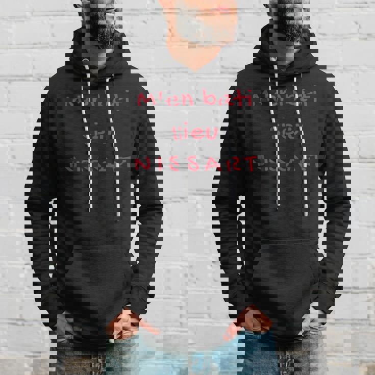 M'en Bati Sieu Nissart Niçois Nice Paca 06 Humour Sweat à capuche Cadeaux pour lui