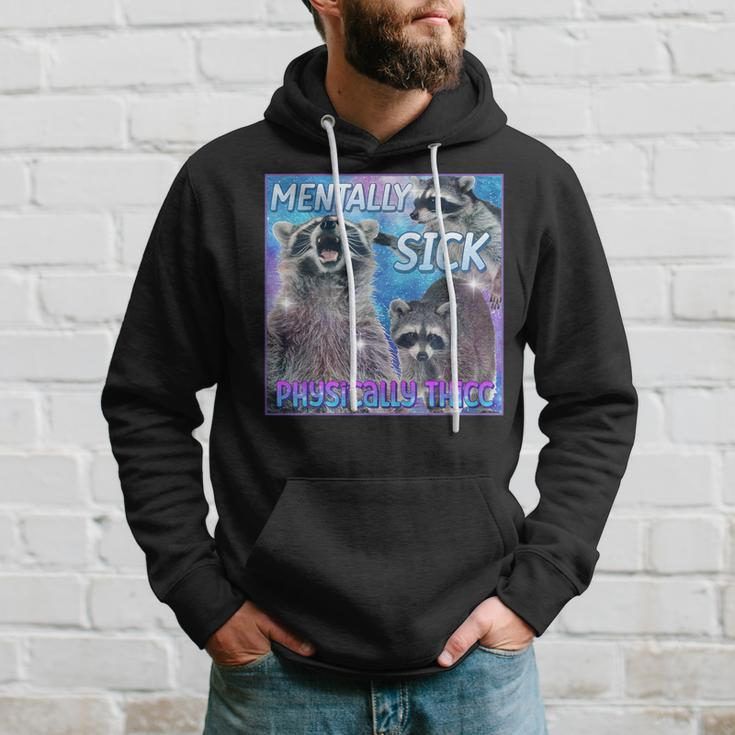 Mentally Sick Physically Thicc Raccoon Meme Hoodie Gifts for Him