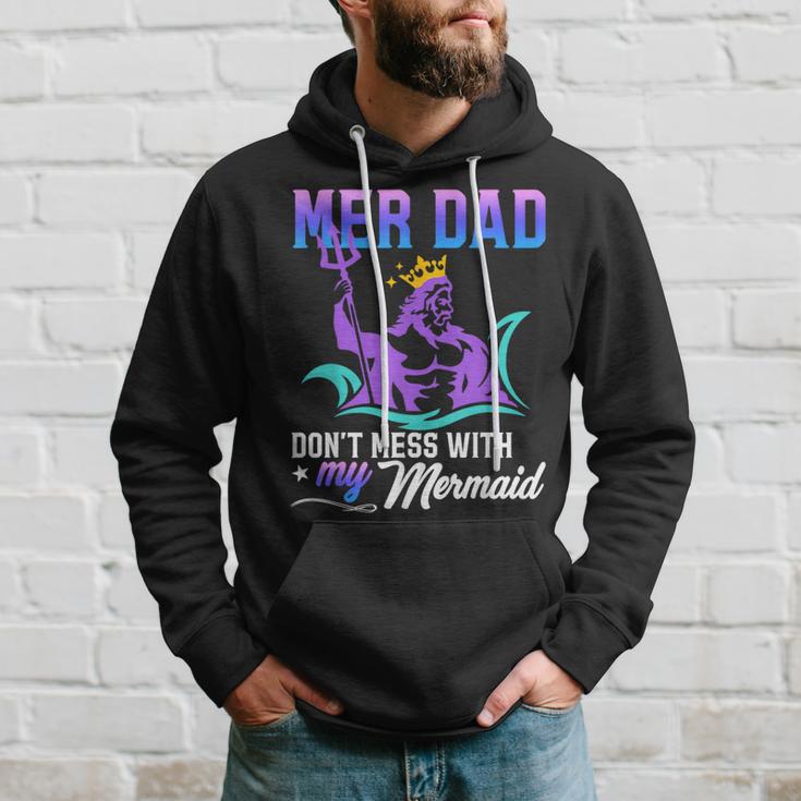 Mermaid Dad Fun Merman Daddy Papa Don't Mess With My Mermaid Hoodie Gifts for Him