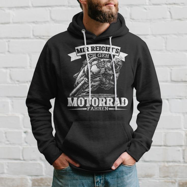 Mir Reicht's Ich Geh Motorcycle Fahren Cool Biker Saying S Hoodie Geschenke für Ihn