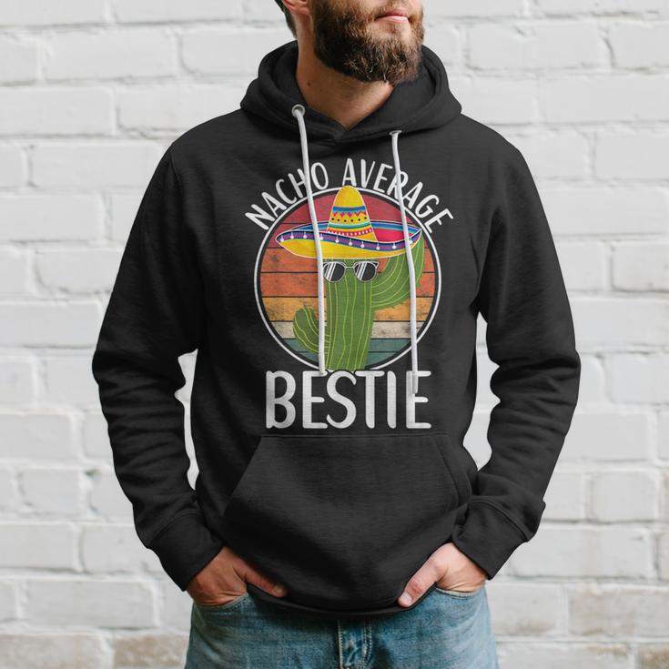 Nacho Average Bestie Humor Hilarious Bestie Saying Hoodie Gifts for Him