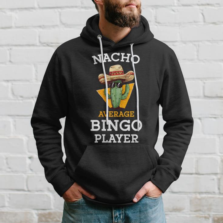 Nacho Average Bingo Player Mexican Joke Cinco De Mayo Hoodie Gifts for Him