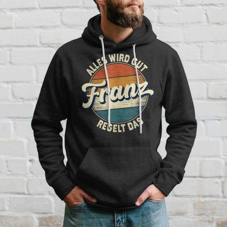 Name Franz Alles Wird Gut Franz Regelt Das S Hoodie Geschenke für Ihn