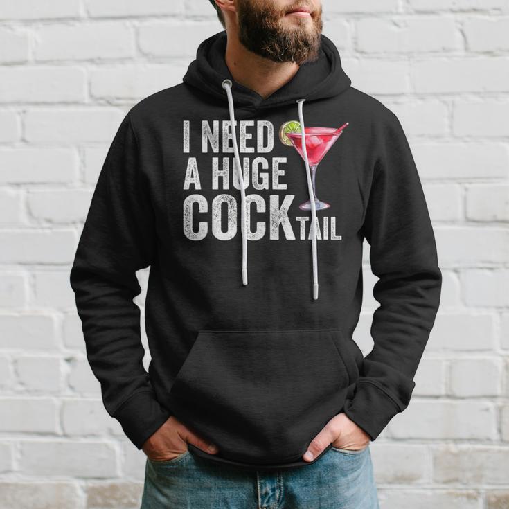 I Need A Huge Cocktail Hoodie Gifts for Him