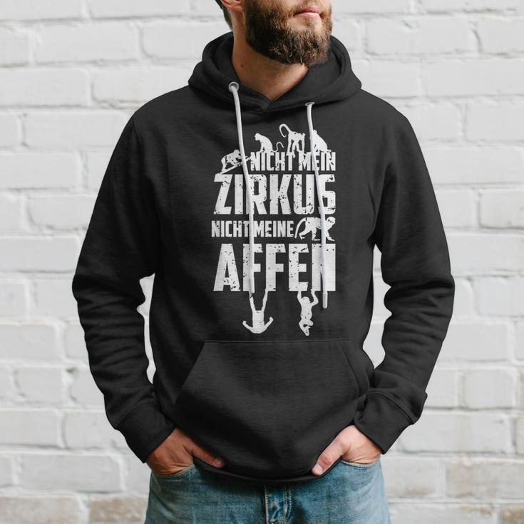 Nicht Mein Zirkus Nicht Meine Monffen Hoodie Geschenke für Ihn