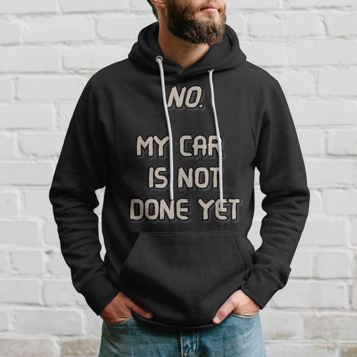 No My Car Is Not Done Yet 1320 Drag Racing Classic Muscle Hoodie Gifts for Him