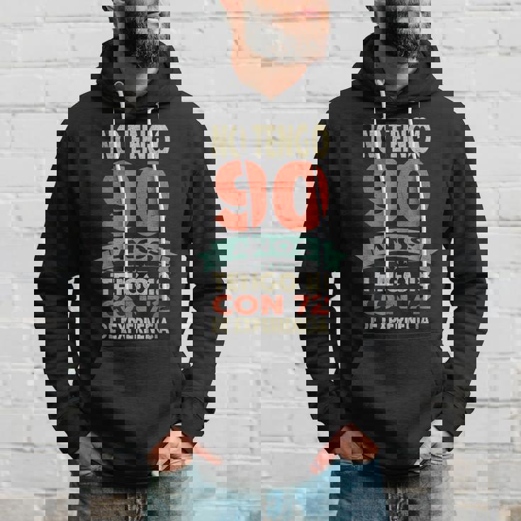 No Tengo 90 Años Tengo 18 Con 72 De Experiencia Divertido Sudadera Regalos para él