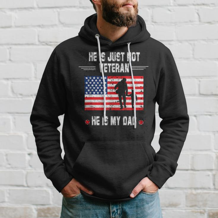 He Is Not Just A Veteran He Is My Dad Veterans Day Hoodie Gifts for Him