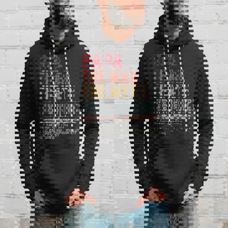 Papa The Man The Myth The Bad Influence He Knows Everything Hoodie Gifts for Him