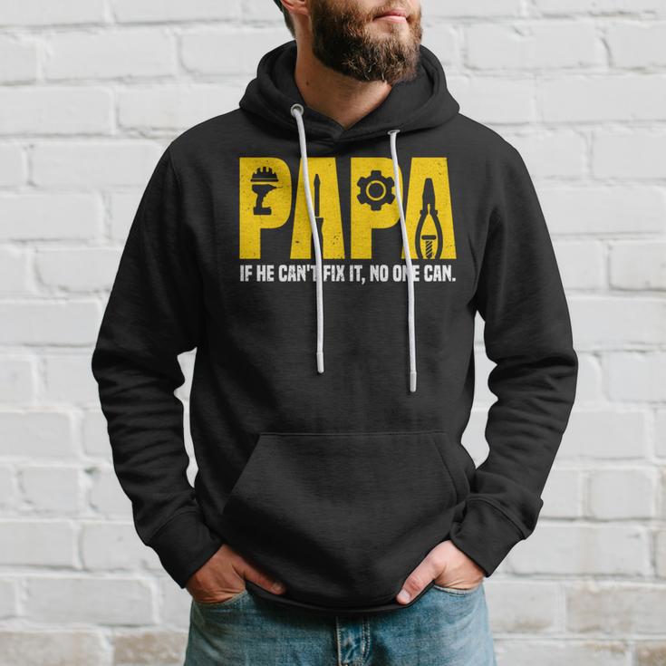 Papa Papa Wenn Er Es Nicht Reparieren Kann Kann Niemand Lustigeratertag Kapuzenpullover Geschenke für Ihn