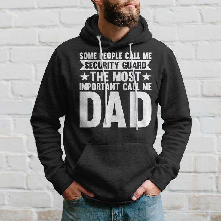 Some People Call Me Security Guard Dad Hoodie Gifts for Him