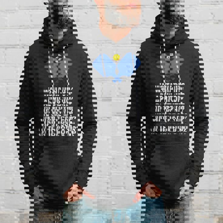 Pickleball Questions 1 Or 2 Who Served Pickleball Hoodie Gifts for Him