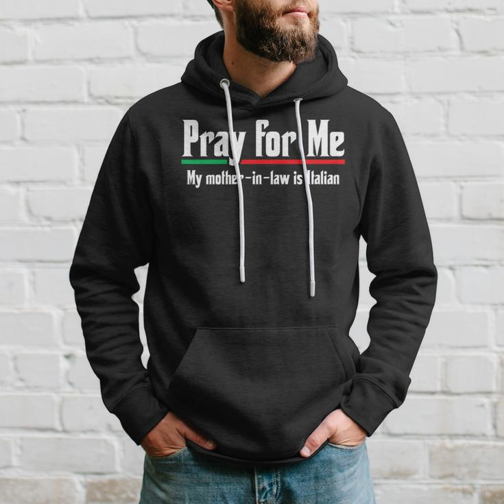 Pray My Mother-In-Law Is Italian Hilarious Joke Hoodie Gifts for Him