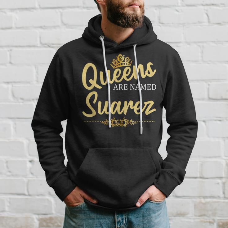 Queens Are Named Suarez Surname Birthday Reunion Hoodie Gifts for Him