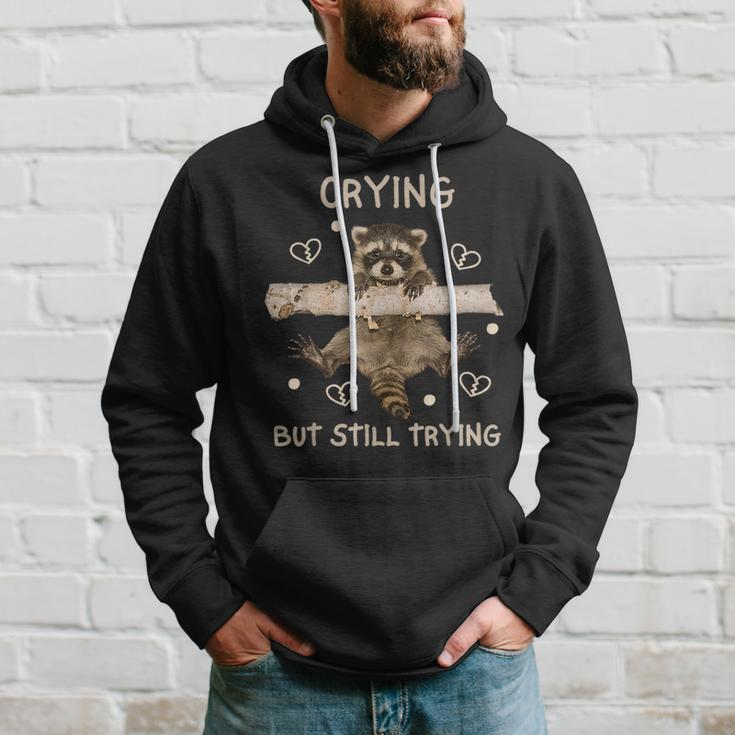 Raccoon Crying But Still Trying Meme Mental Health Hoodie Gifts for Him