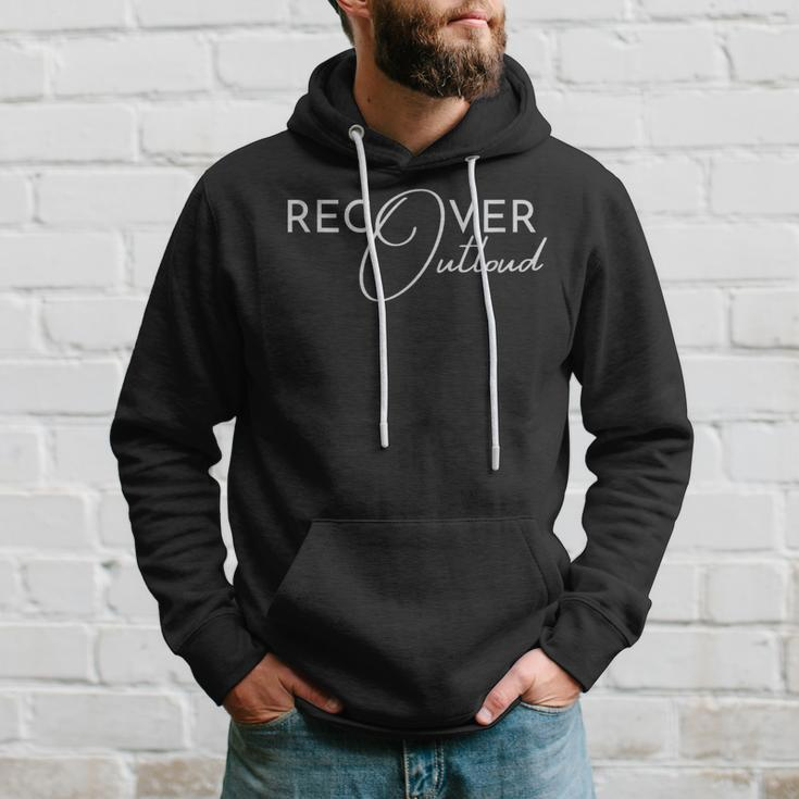 Recover Out Loud Addiction Sobriety Inspiration Awareness Hoodie Gifts for Him