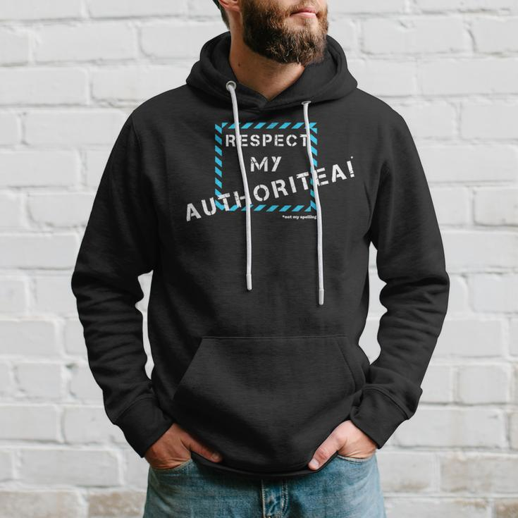 Respect My Authority Spelling Mistake Hoodie Gifts for Him