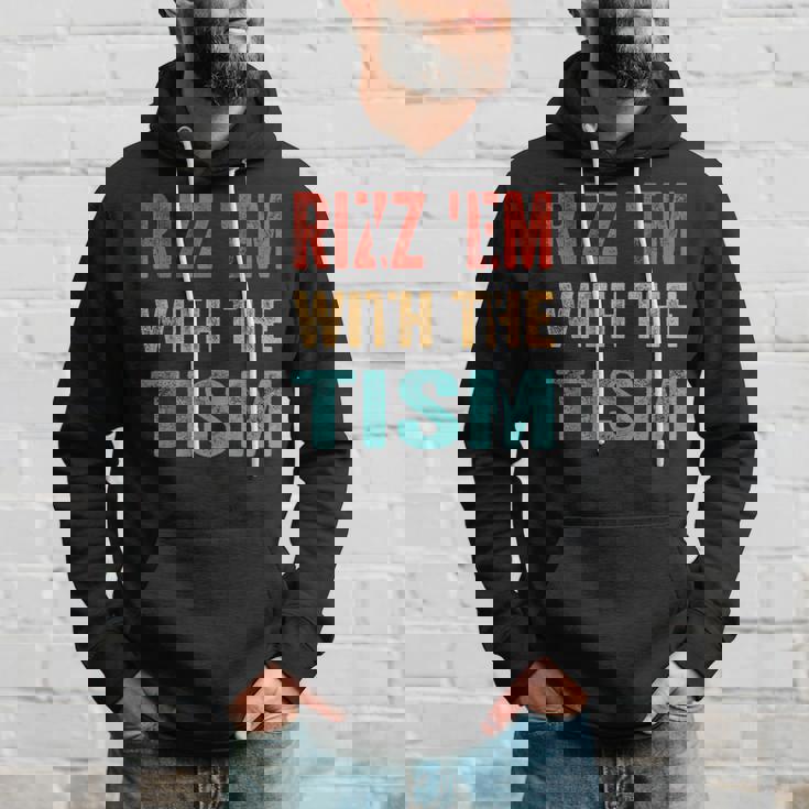 Rizz Em With The Tism Autism Autistic Meme Rizz Hoodie Gifts for Him