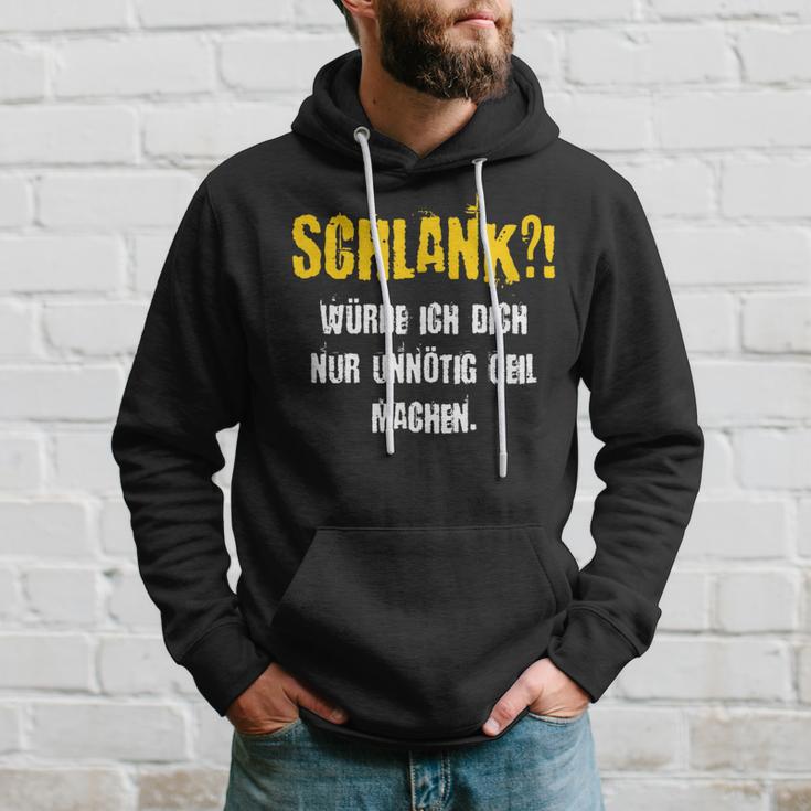 Schlank Würde Ich Dich Nur Unnötig G Machen Confident S Hoodie Geschenke für Ihn