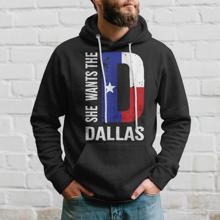 She Wants The D For Dallas Proud Texas Flag Hoodie Gifts for Him