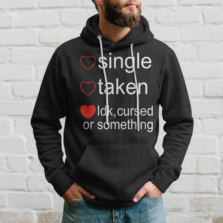 Single Taken Cursed Valentines Day For Singles Hoodie Gifts for Him