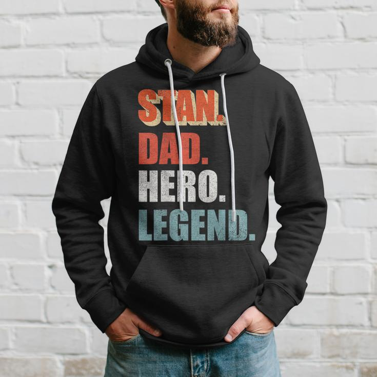 Stan Dad Hero Legend Great For Any Dad Hoodie Gifts for Him