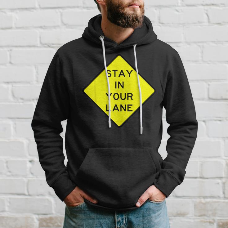 Stay In Your Lane Road Sign Hoodie Gifts for Him