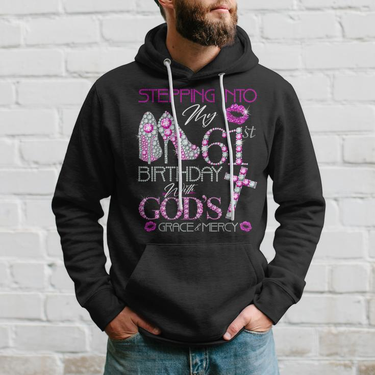 Stepping Into My 61St Birthday With God's Grace & Mercy Hoodie Gifts for Him
