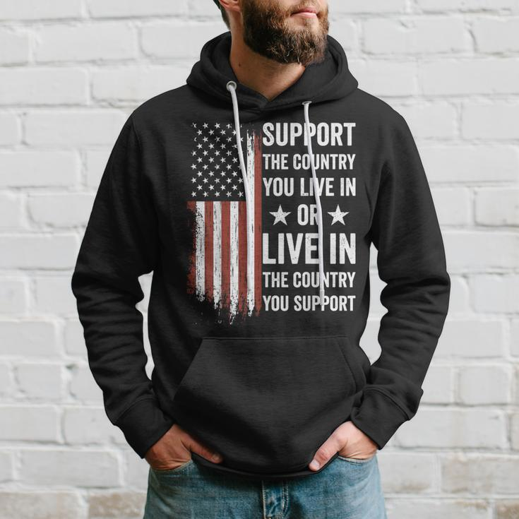 Support The Country You Live In The Country You Support Usa Hoodie Gifts for Him