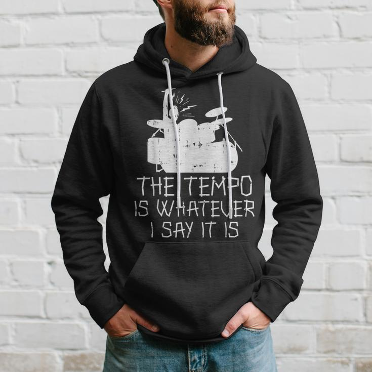 Tempo Whatever I Say Drums Drumming Band Music Drummer Hoodie Gifts for Him