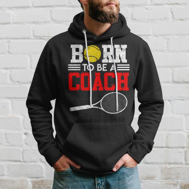 Tennis Trainer Saying Coach Witz Born To Be A Coach Tennis Hoodie Geschenke für Ihn