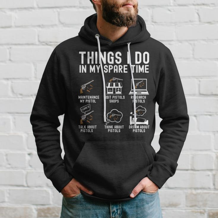 Things I Do In My Spare Time Pistol Gun Guns Gag Man Hoodie Gifts for Him