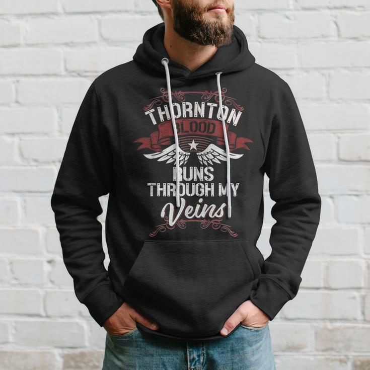Thornton Blood Runs Through My Veins Last Name Family Hoodie Gifts for Him