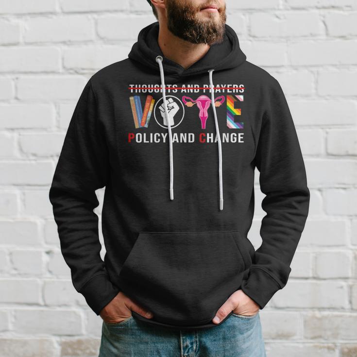 Thoughts And Prayers Vote Policy And Change Equality Rights Hoodie Gifts for Him